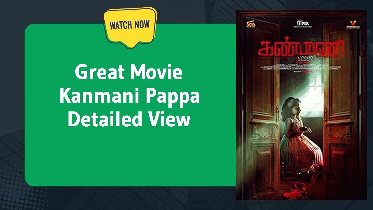 Kanmani Pappa