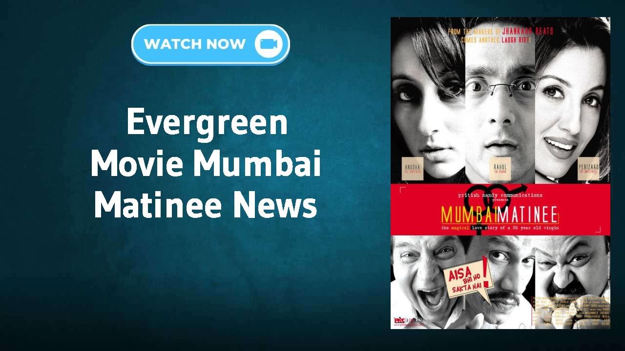 Mumbai Matinee